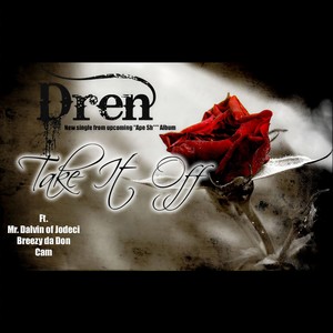 Take It Off (feat. Mr. Dalvin, Breezy da Don & Cam) (Explicit)