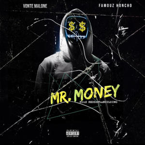 Mr. Money (feat. Famouz Honcho & REDDnThaBUILDING) (Explicit)