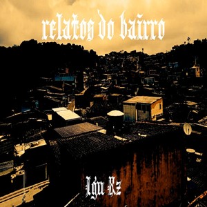 Relatos Do Bairro (Explicit)