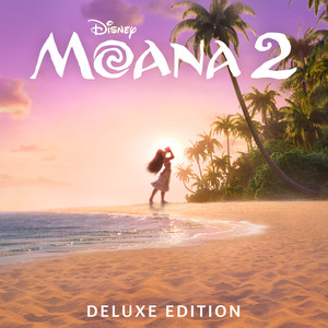 Moana 2 (Original Motion Picture Soundtrack/Deluxe Edition) (海洋奇缘2 英语版电影原声带（豪华版）)