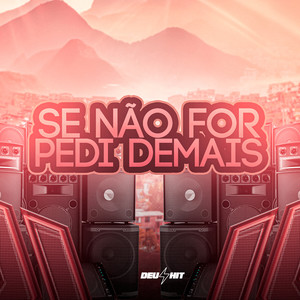 Mtg Se Não For Pedir demais (Explicit)