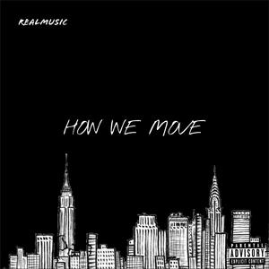 HOW WE MOVE (feat. Gdot) (Explicit)