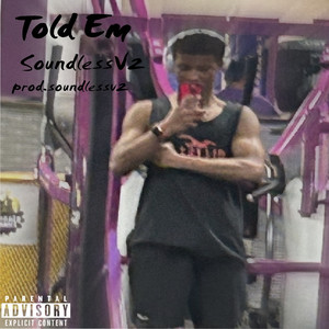 Told Em (Explicit)