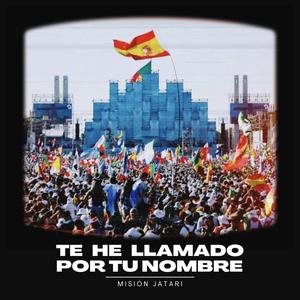 Te he llamado por tu nombre