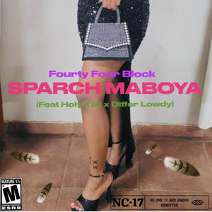 SPARCH MABOYA (feat. Holy Kiid & Differ Lowdy)