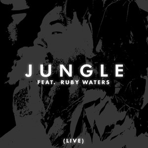 JUNGLE (feat. Ruby Waters) (Live|Explicit)