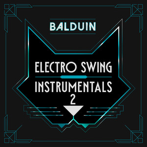 Electro Swing Instrumentals 2 (Explicit)