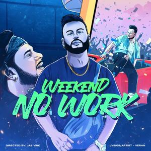 Weekend No Work (Explicit)