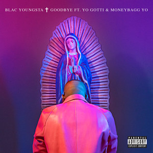 Blac Youngsta - Goodbye (Explicit)