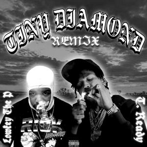 Tiny Diamond rmx (feat. Lowkey The P) [Explicit]