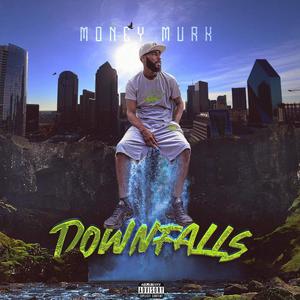 Downfalls (feat. Tommy Versace)