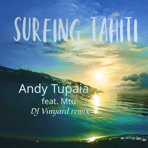 Surfing Tahiti (DJ Vinyard Remix)