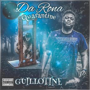 DA RONA QUARANTINE GUILLOTINE (Explicit)