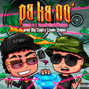 Pa Ka No' (Explicit)