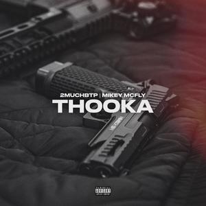 THOOKA (feat. Mikey McFly) [Explicit]