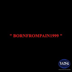 " Bornfrompain1999 " (Explicit)