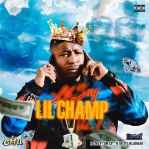 Lil Champ Vol.1 Hosted By Dre Key The Ghetto Millionaire (Explicit)