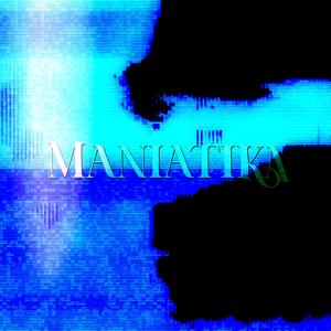 Maniatika (Explicit)