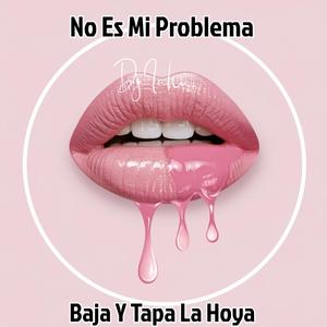 No Es Mi Problema X Tapata La Hoya (Afro)