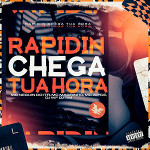 Rapidin Chega Tua Hora (Explicit)