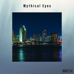 Mythical Eyes Beat 22