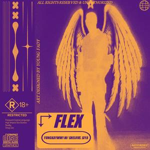 FLEX (feat. Sheluvs.siya) [Explicit]