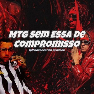 Mtg Sem Essa de Compromisso (Explicit)