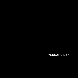 Escape LA (Explicit)