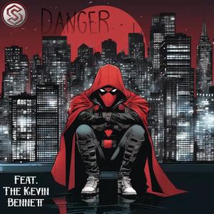Danger (feat. The Kevin Bennett)