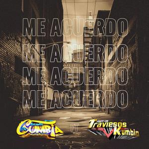 Me Acuerdo (feat. Grupo Encanto De Cumbia)