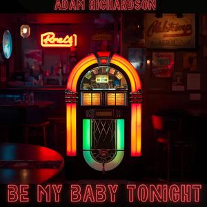 Be My Baby Tonight