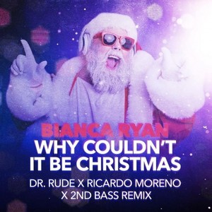 Why couldn't it be christmas everyday (Dr. Rude & Ricardo Moreno & 2nd Bass Remix)