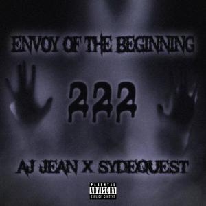 Envoy Of The Beginning 222 (feat. Sydequest) [Explicit]