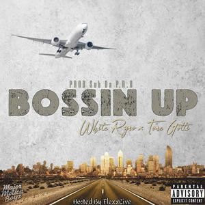 Bossin Up (feat. Tone Gotti) (Explicit)