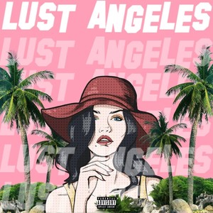 Lust Angeles (Explicit)