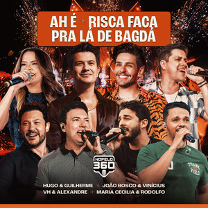 Ah é / Risca Faca / Pra Lá de Bagdá (Ao Vivo em Cuiabá)