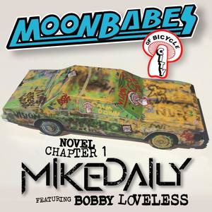 Moon Babes of Bicycle City: Novel, Ch. 1 (feat. Bobby Loveless)