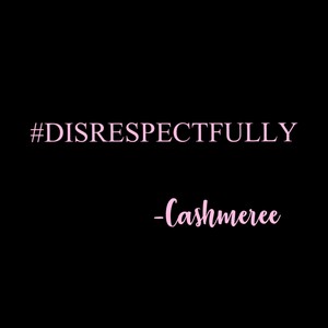 #DISRESPECTFULLY (Explicit)