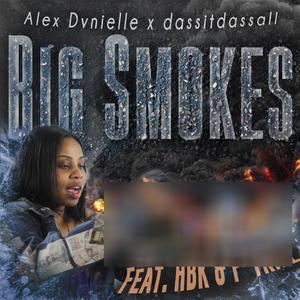 Big Smokes (feat. dassitdassall, HBK & P-Trill) [Explicit]