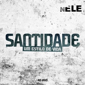 Santidade um Estilo de Vida (Ao Vivo)