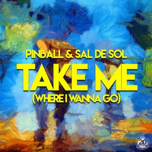 Take Me (Where I Wanna Go) (Pulsedriver Extended Mix)
