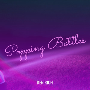 Popping Bottles (Explicit)