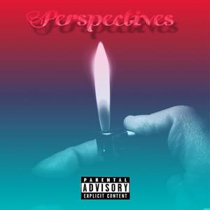 Perspectives (feat. k1, Elaine, Tonii & Christian Devlon) [Explicit]