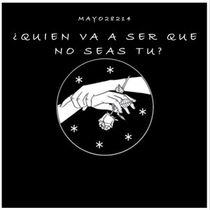 Quién Va A Ser Que No Seas Tú (Explicit)