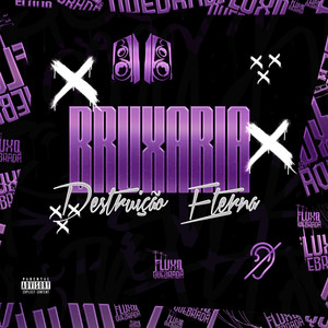 Bruxaria Destruição Eterna (Explicit)