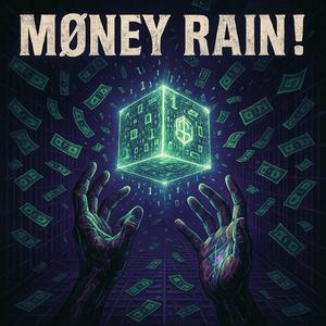MØNEY RAIN! (Explicit)