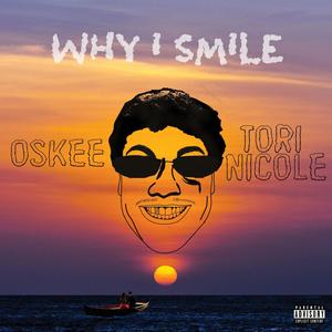 WHY I SMILE (feat. TORI NICOLE) [Explicit]