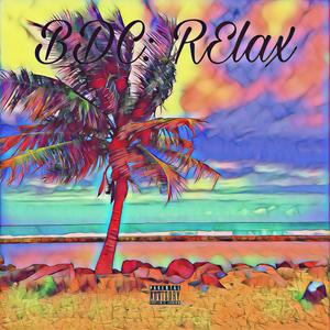 Relax (feat. OTD ZAY, Yung$!x & DBG Dub Zr0) [Explicit]