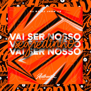 Vai Ser Nosso Segredinho (Explicit)