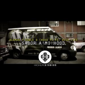 Sabor A Mi Hood (feat, Aleman, Walter Vargas & Hood P) [Explicit]